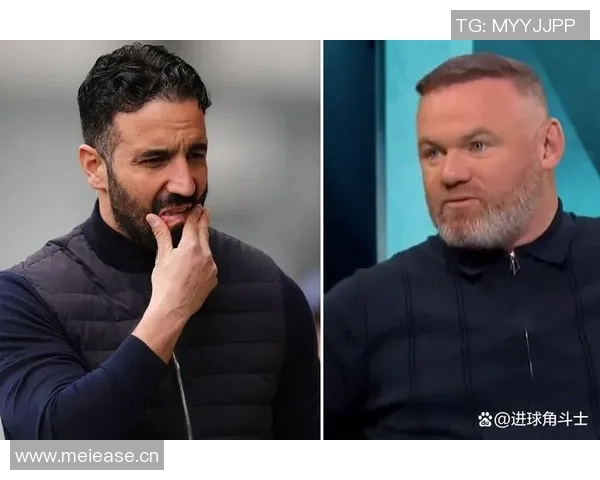 鲁尼谈曼联名宿言论对球员的影响阿莫林也曾直言批评球员表现
